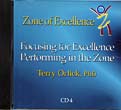 CD Title: Focusing for Excellence Performing in the Zone